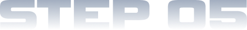 Step 05 Step 05